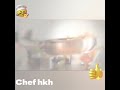 chef hkh  Hani Knifati haik