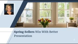 Spring Sellers Win With Better Presentation