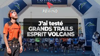 J'AI TESTE GRANDS TRAILS ESPRIT VOLCANS