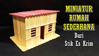 Cara Membuat Miniatur Rumah Minimalis Sederhana dari Stik Es Krim