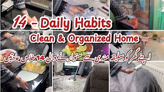 14-Daily Habits for A clean and Organized Home|| clean with me|| Ramadan cleaning