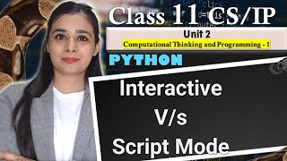 Python - Interactive Mode V/s Script Mode | CBSE Class 11CS/IP | Lovejeet Arora