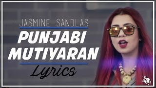 Punjabi Mutiyaran | Lyrics | Jasmine Sandlas | Latest Punjabi Songs 2017 | Syco TM