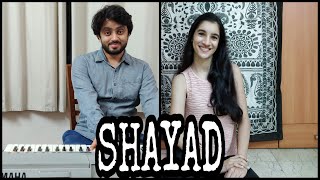 Shayad - Love Aaj Kal | Kartik | Sara | Arushi | Pritam | Arijit Singh | Raj and Aradhita's Cover