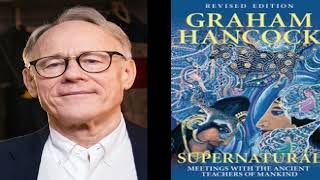 Graham Hancock - Supernatural; Meetings with the ancient teachers of mankind