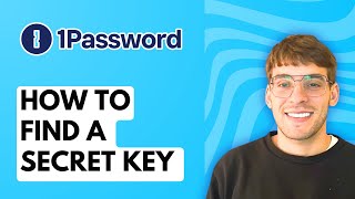 How to Find a Secret Key in 1Password [2026 Full Guide]