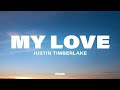 Justin Timberlake - My Love (Lyrics) ft. T.I.