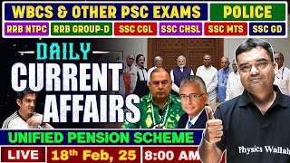 Daily Current Affairs : 18th Feb, 2025 | For WBCS \u0026 Other Exams | WBPSC Wallah