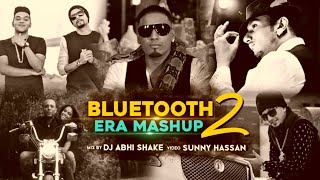 Bluetooth Era Mashup 2 | Yo Yo Honey Singh | Imran Khan | Guru Randhawa | J Star | Sunny Hassan