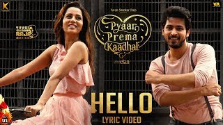 Hello (Lyric Video) - Pyaar Prema Kaadhal | Harish Kalyan, Raiza Wilson | Yuvan Shankar Raja | Elan