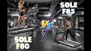 Sole F80 vs Sole F85 Treadmill: Weighing Their Pros and Cons (Which One Should You Buy?)