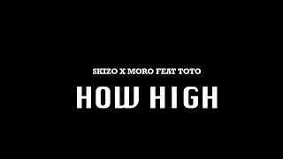 ElGrandeToto ft Moro x Skizo Beats - How High (Clip Officiel)