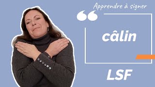 Signer CALIN (câlin) en LSF (langue des signes française). Apprendre la LSF par configuration