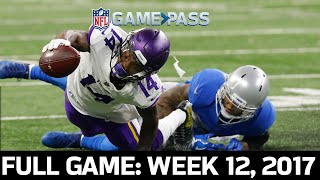 Minnesota Vikings vs. Detroit Lions Week 12, 2017 Full Game