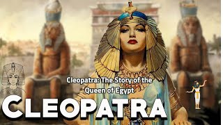 Cleopatra: The Story of the Queen of Egypt (Complete) - Great Figures of History - See U in History1