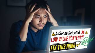 Fix Google AdSense Low Value Content (100% Approval Method)