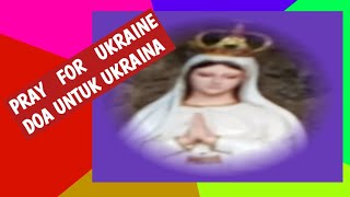 Doa untuk perdamaian  Ukraina | Pray for Ukraine | Doa katolik untuk Ukraina