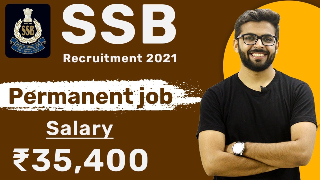 SSB Recruitment 2021 | Salary ₹35,400 | Freshers Can Apply | Latest ...