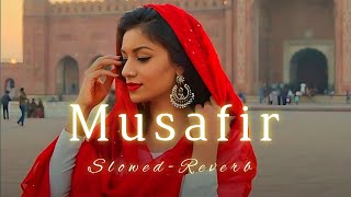Musafir - Slowed And Reverb | Atif Aslam,Palak Muchhal | Sweetiee Weds NRI