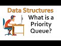 Data Structures - What Is a Priority Queue?