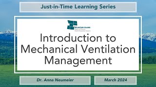 JIT Learning Series | Introduction to Mechanical Ventilation Management