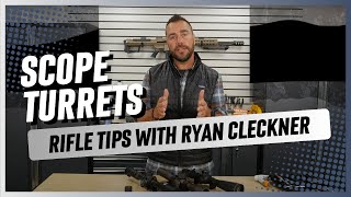 Scope Turret Tutorial with Ryan Cleckner: The Parts and How to Use Them