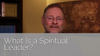 What Is a Spiritual Leader?