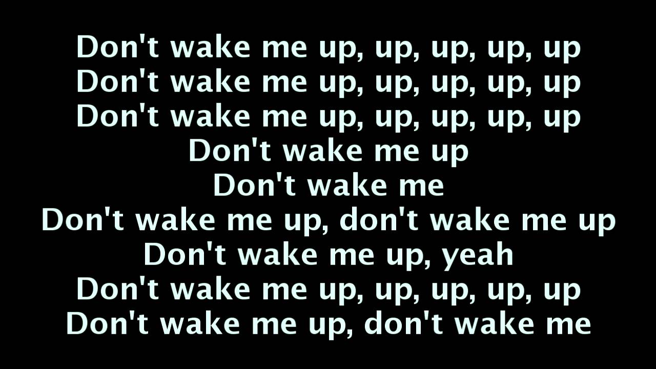 Don t wake me up