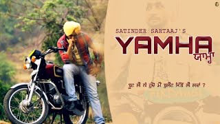 Yamha (Adhi Kick Te Start Mera Yamha)| Satinder Sartaaj | Best Punjabi Songs | Lyrical Video