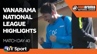 Vanarama National League Highlights Show - Matchday 40