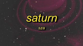 SZA - Saturn (Lyrics) | find something worth saving its all for the taking
