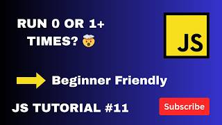 JavaScript While & Do While Loops Explained | Beginner Friendly | JS Tutorial #11