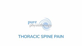 Pure Physiotherapy - Thoracic / Mid Back Pain Overview