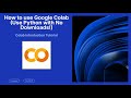 Google Colab Tutorial: Run Python Without Any Downloads (Beginner-Friendly)