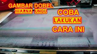 Mengatasi TV LED Samsung 32'' Gambar Dobel dan Berubah Warna Ungu VLOG24