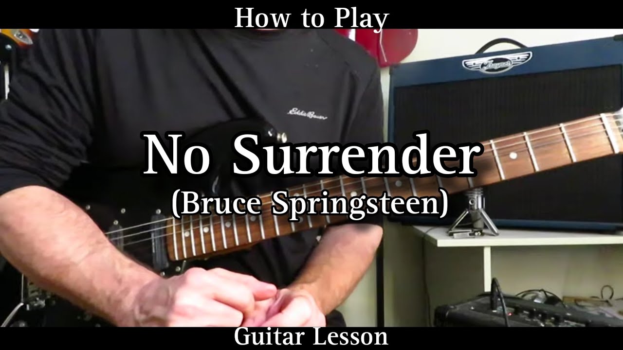 How To Play NO SURRENDER - Bruce Springsteen. Guitar Lesson / Tutorial ...