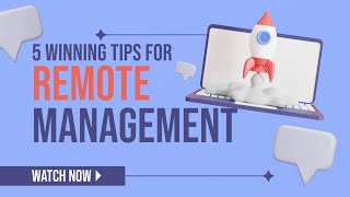 Remote Team Management Made Simple: 5 Expert Tips LIVE