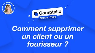 Comment supprimer un client ou un fournisseur ?