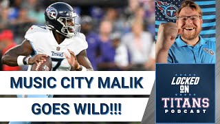 TENNESSEE TITANS GAME RECAP: Malik Willis Goes OFF, #TitanUpTitanDown & Cut Candidates