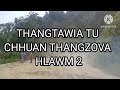 thangtawia tu chhuan thangzova hlawm 2 na mizo story audio