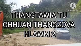 THANGTAWIA TU CHHUAN THANGZOVA HLAWM 2 NA (Mizo Story Audio)