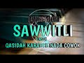 SAWWITLI - QASIDAH KARAOKE NADA COWOK || KORG PA 700