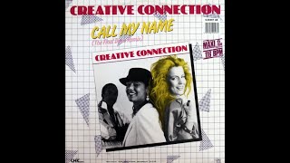 Creative Connection   Call My Name The Final Disco Remix 1985