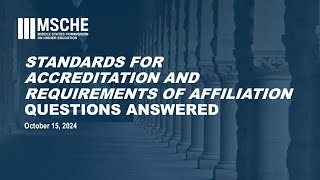 The Standards for Accreditation and Requirements of Affiliation Questions Answered