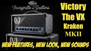 Victory - The Kraken VX MKII - 50w Amp - New Features, New Look, New Sounds !!!