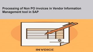 Processing of Non PO invoices in VIM tool in SAP : 3. Process