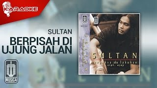 Download Lagu Sultan Berpisah Di Ujung Jalan... MP3 Gratis