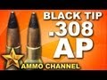 AMMOTEST: Black Tip .308 Armor Piercing - AP Ammo