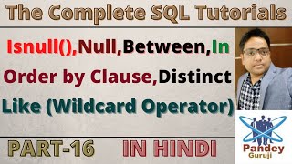 16.Data Query Language (DQL) in SQL|Isnull(),Null,Between,In,Order by Clause,Distinct,Like sysobject