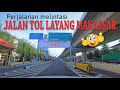 Resmi dibuka untuk umum TOL LAYANG MAKASSAR AP. PETTARANI || KEREN !!!